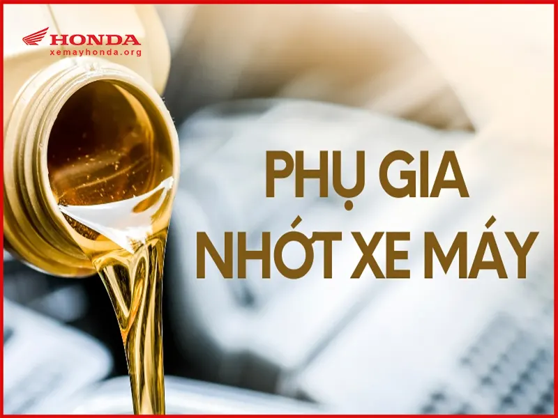 Phụ gia nhớt xe máy