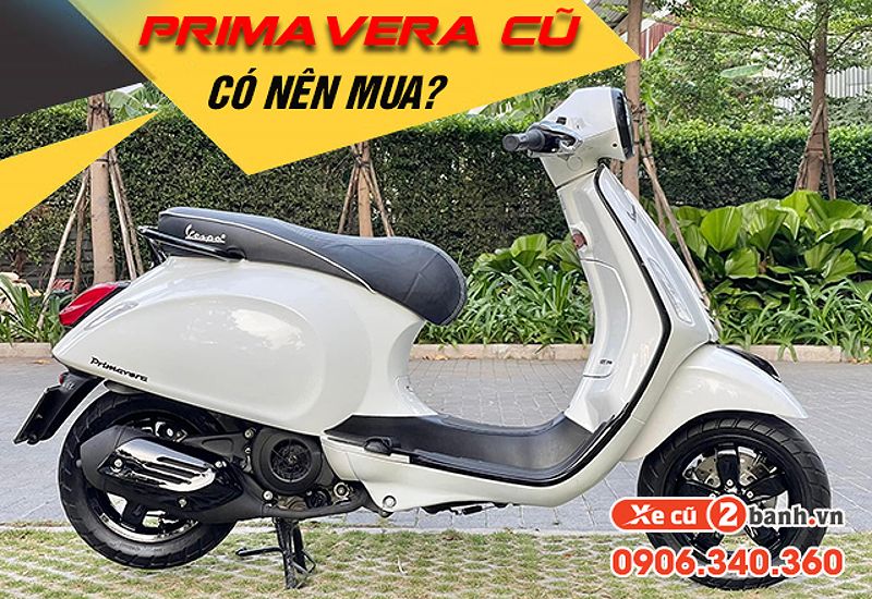 Có nên mua xe vespa primavera cũ không giá bao nhiêu - 1