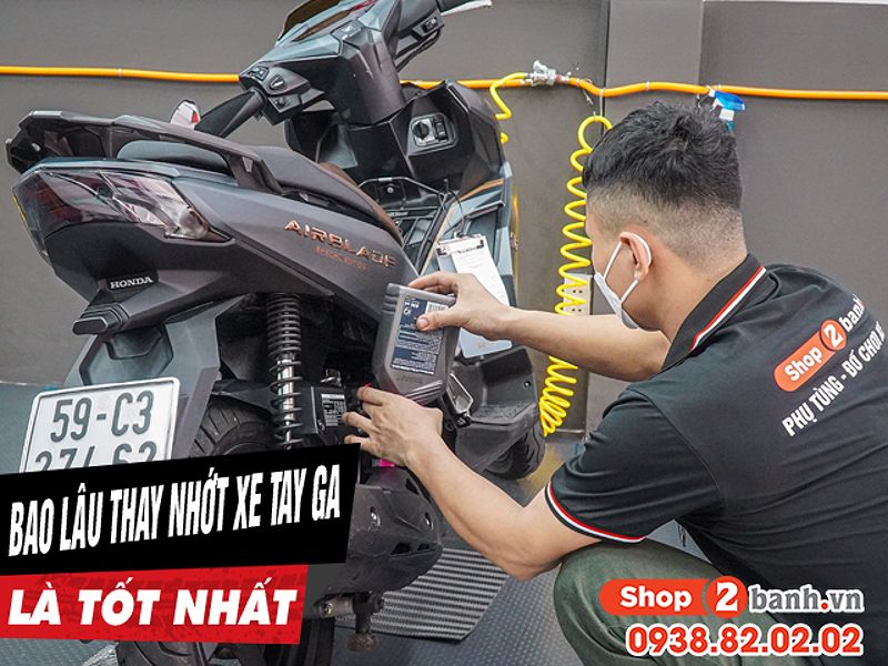 Khoảng cách thay nhớt xe tay ga