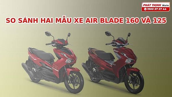 So sánh hai mẫu xe Air Blade 160 và 125